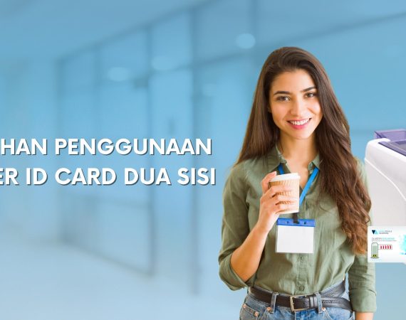 2 Manfaat Penggunaan Printer ID Card Dua Sisi